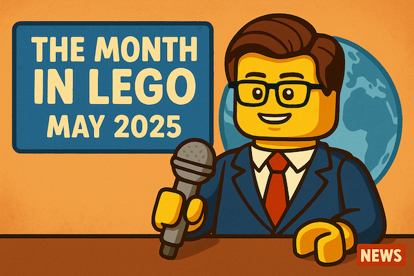this month in lego may 2025